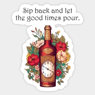 Sip Back and Enjoy the 'Pour-fect' Moment Sticker